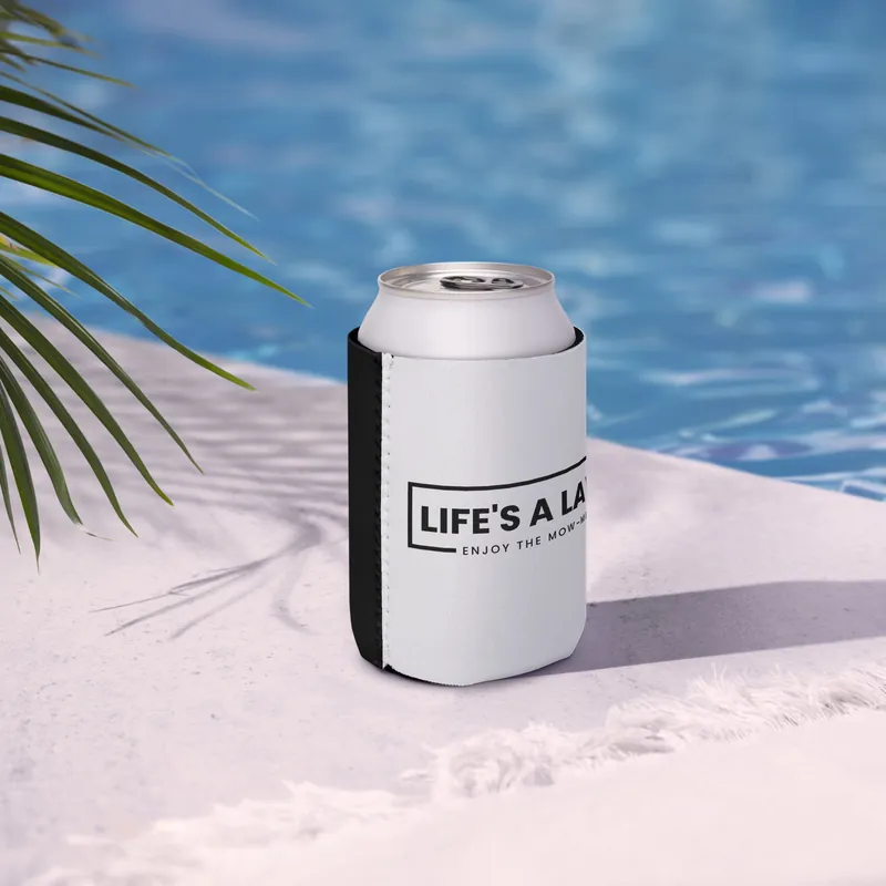 Life‘s A Lawn Coozie