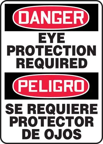 "EYE PROTECTION REQUIRED" OSHA Danger English/Spanish Sign, 10" x 14"